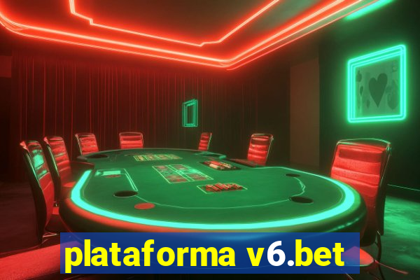 plataforma v6.bet